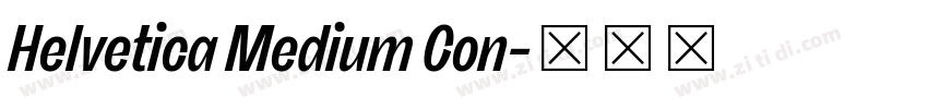 Helvetica Medium Con字体转换